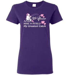 38 Years Anniversary She Still My Greatest Catch Women Tee