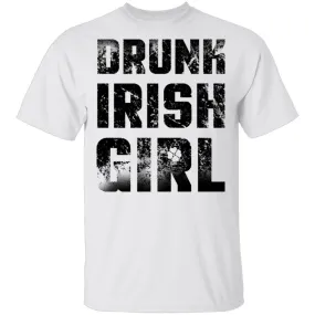 Drunk Irish Girl T-Shirt