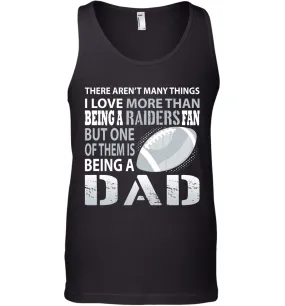 I Love More Than Being A Oakland Raiders Fan Being A Dad Football Tank Top