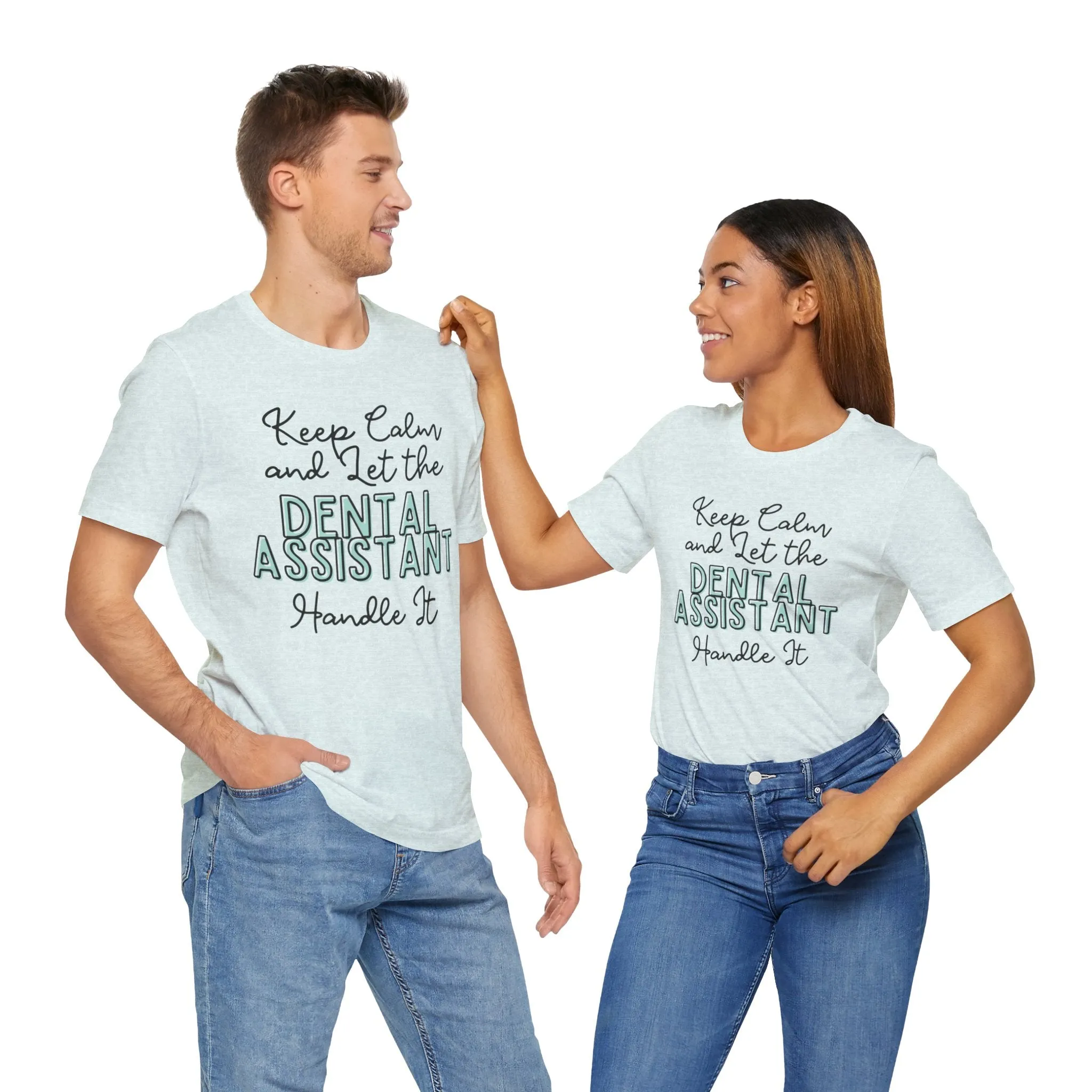 Keep Calm and let the Dental Assistant handle It - Jersey Short Sleeve Tee