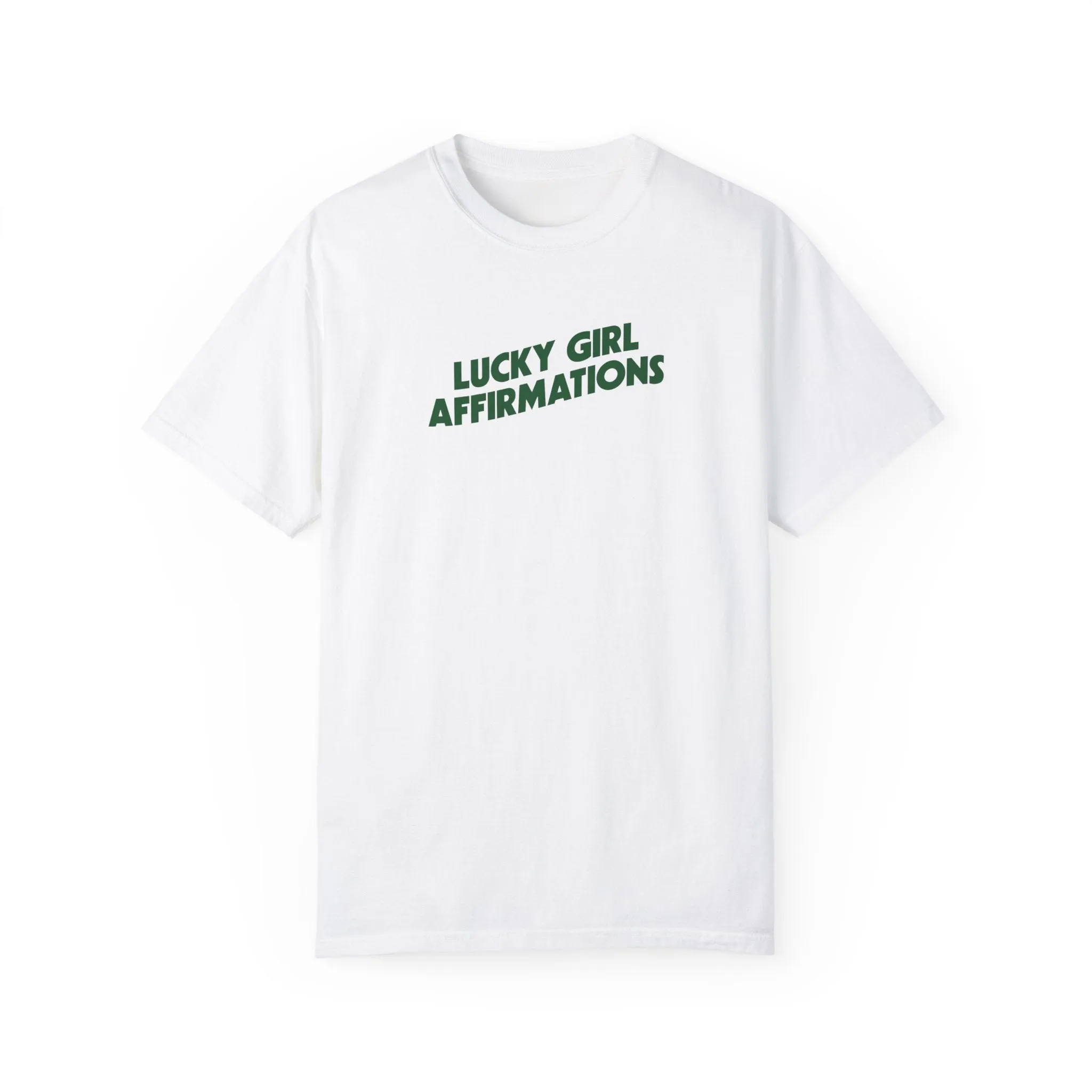 Lucky Girl Affirmation Tee