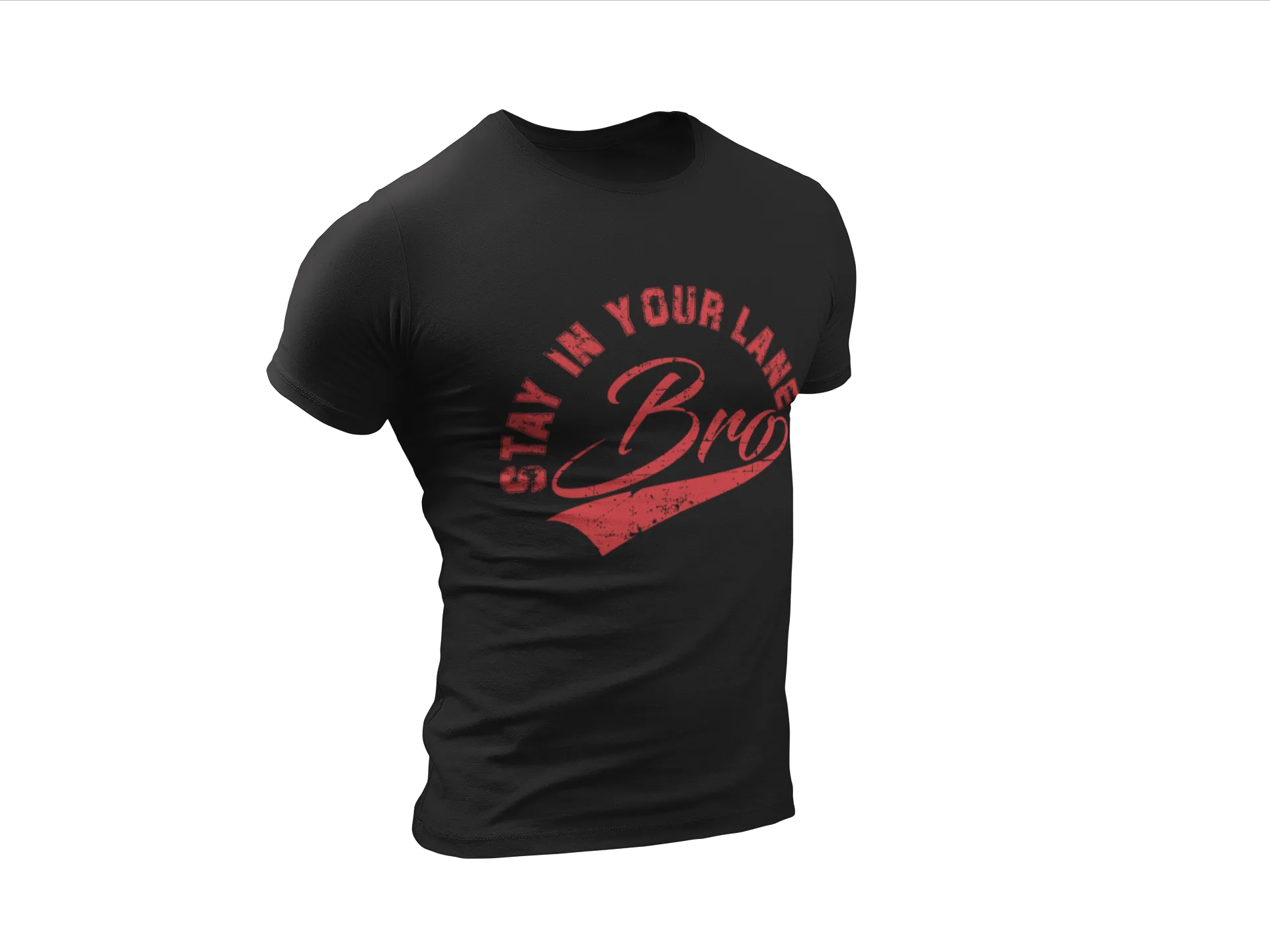 " STAY IN YOUR LANE BRO" -   Funny T-shirt *EXCLUSIVE NEW RELEASE*